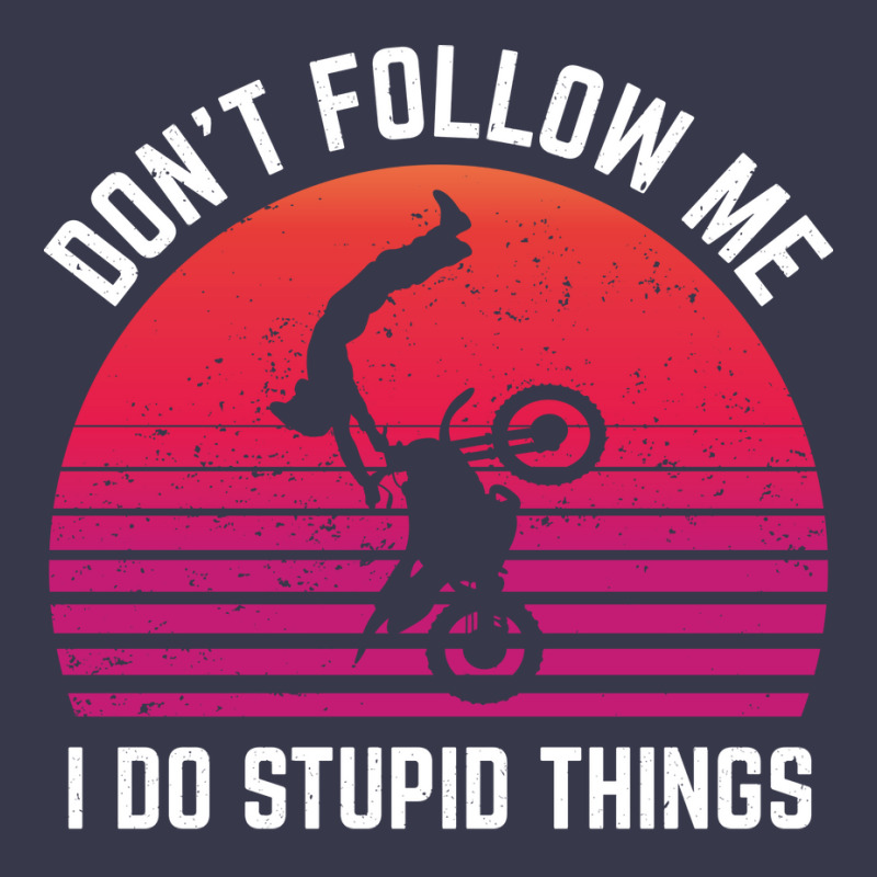 Dont Follow Me I Do Stupid Things Motorcross Aesth Long Sleeve Shirts | Artistshot