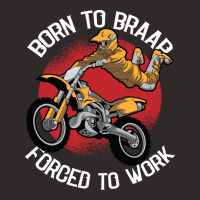 Born To Braap Forced To Work Motocross Offroad Dir Racerback Tank | Artistshot