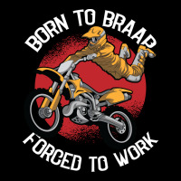 Born To Braap Forced To Work Motocross Offroad Dir Legging | Artistshot