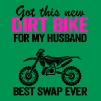 Got This New Dirt Bike For My Husband Best Swap Ev Classic T-shirt | Artistshot