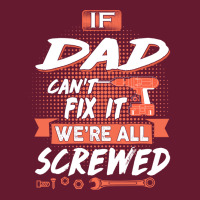 Dad Gift If Dad Cant Fix It Were All Screwed Classic T-shirt | Artistshot