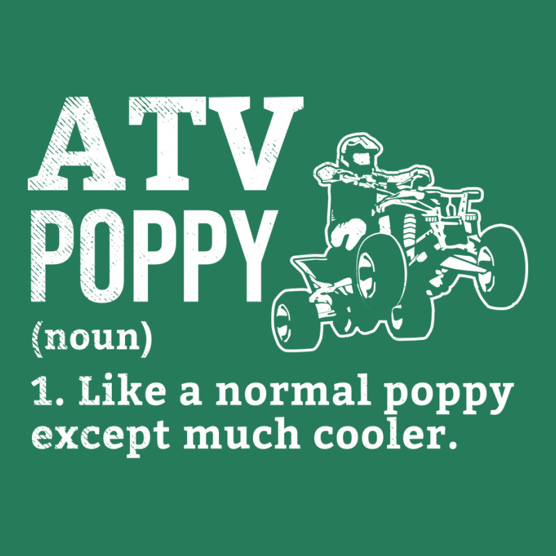 All Terrain Vehicles Poppy Funny Definition Theme T-shirt | Artistshot