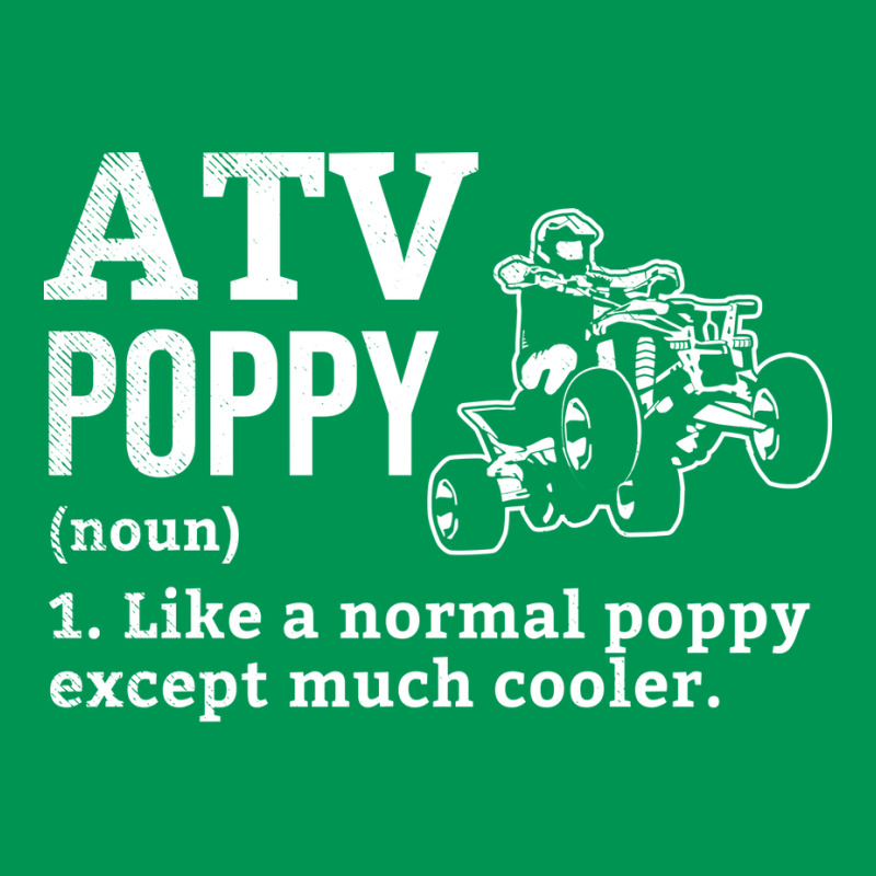 All Terrain Vehicles Poppy Funny Definition Theme Classic T-shirt | Artistshot