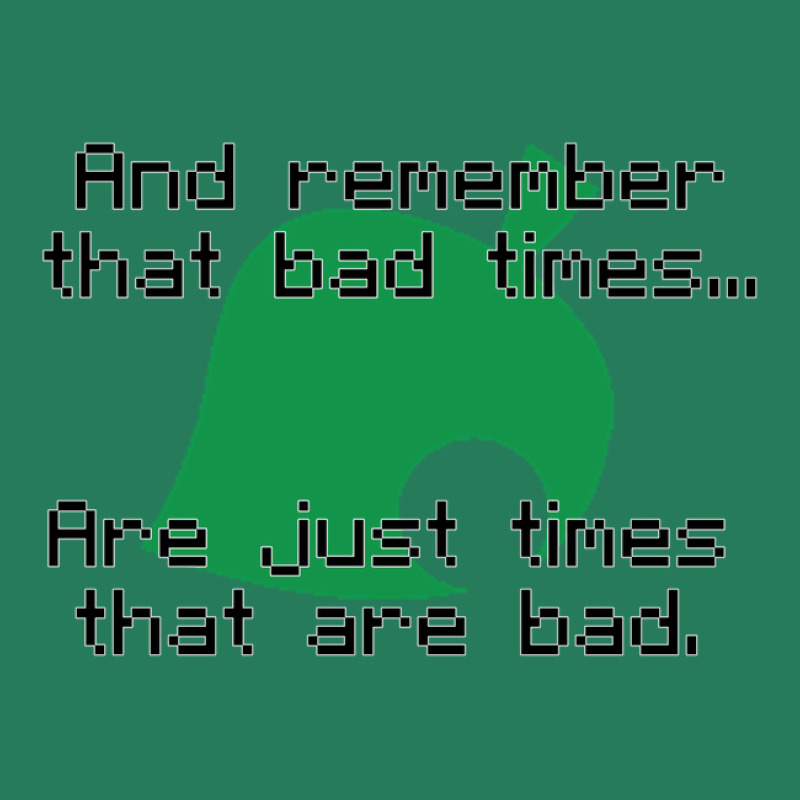 Times That Are Bad T-Shirt by davanifeayil | Artistshot