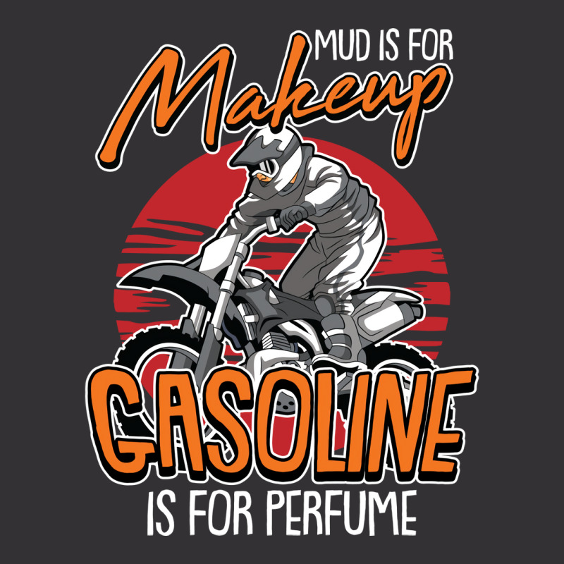 Mud Is For Makeup Gasoline Is For Perfume Dirt Bik Vintage Short | Artistshot