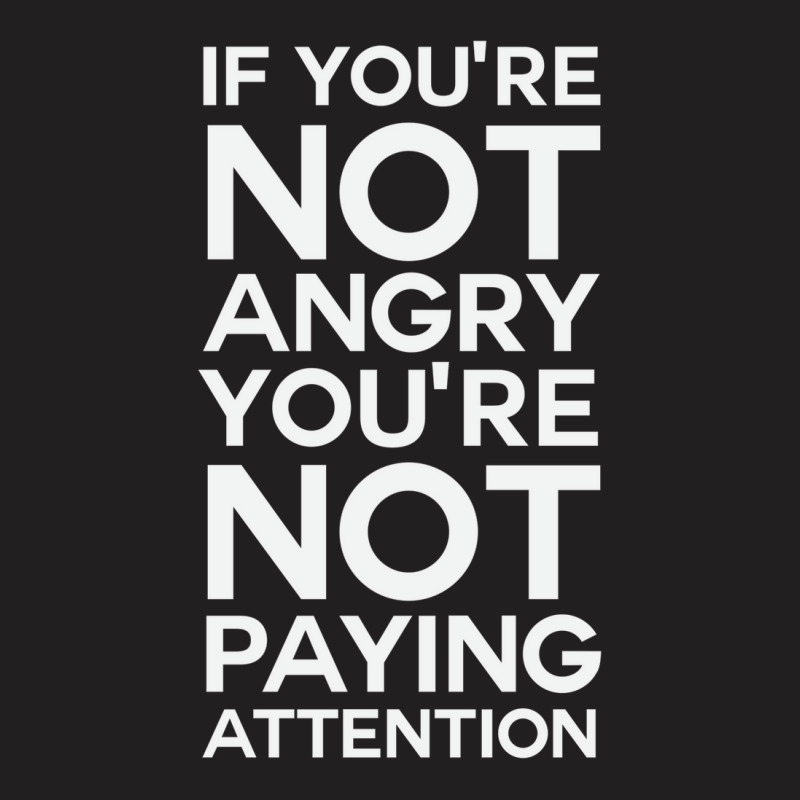 You're Not Paying Attention T-Shirt by akinwanaroa4 | Artistshot