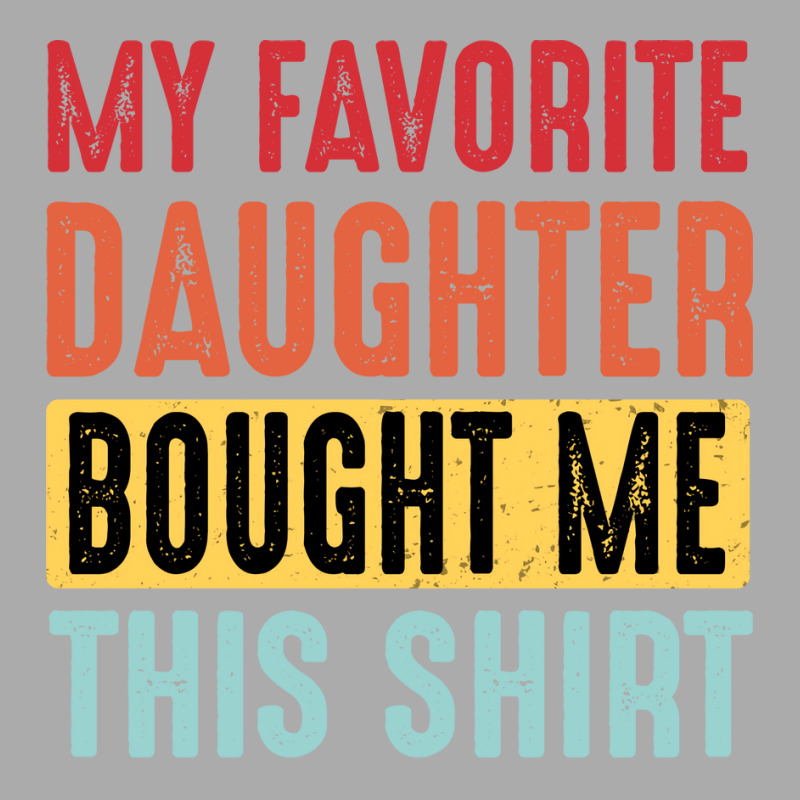 Dad  Dad And Daughter  My Favorite Daughter  Yello T-shirt | Artistshot