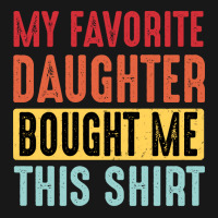 Dad  Dad And Daughter  My Favorite Daughter  Yello Flannel Shirt | Artistshot