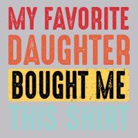 Dad  Dad And Daughter  My Favorite Daughter  Yello Pocket T-shirt | Artistshot