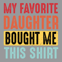 Dad  Dad And Daughter  My Favorite Daughter  Yello Unisex Hoodie | Artistshot