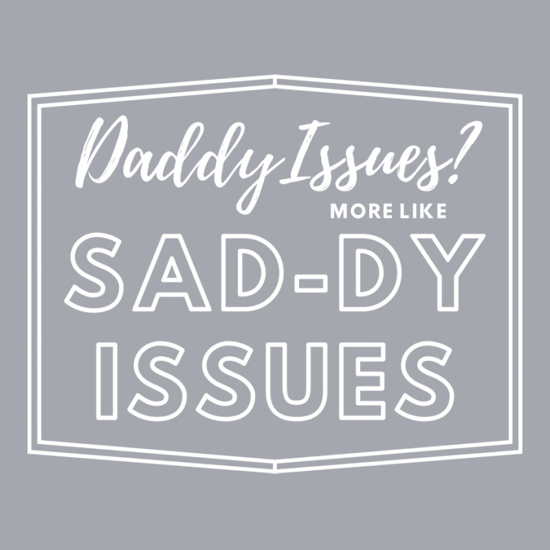 Daddy Issues Quote Long Sleeve Shirts | Artistshot