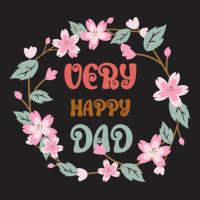 Very Happy Dad Floral Look Hippie T-shirt | Artistshot