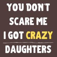 You Dont Scare Me I Got Crazy Daughters Nature Graphic T-shirt | Artistshot