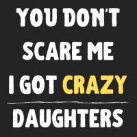 You Dont Scare Me I Got Crazy Daughters Nature 3/4 Sleeve Shirt | Artistshot