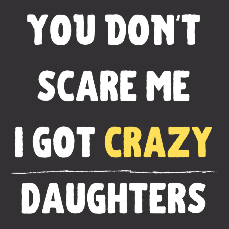 You Dont Scare Me I Got Crazy Daughters Nature Vintage Hoodie And Short Set | Artistshot