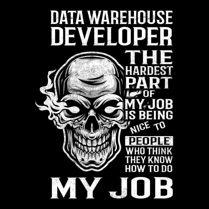 Data Warehouse Developer T  The Hardest Part Gift Pocket T-Shirt by irildarnen | Artistshot