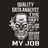 Quality Data Analyst T  The Hardest Part Gift Item Tank Top | Artistshot