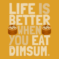 Funny Life Is Better Eat Dimsum Chinese Food Pun L T-shirt | Artistshot