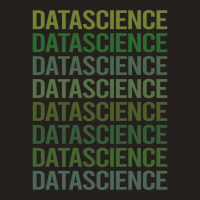 Green Text Data Science Green Tank Top | Artistshot