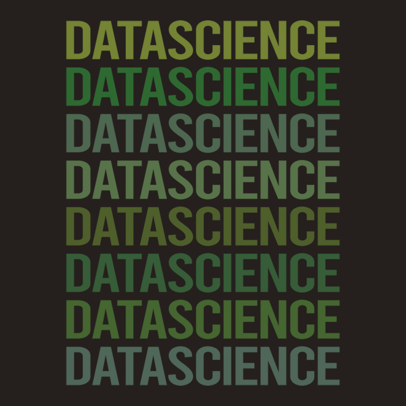 Green Text Data Science Green Tank Top | Artistshot