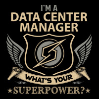 Data Center Manager T  Superpower Gift Item Tee Zipper Hoodie | Artistshot