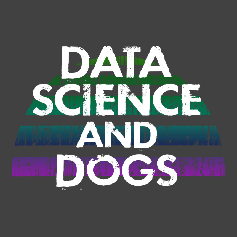 Data Science And Dogs Dog Lover Funny Quote Cooles Vintage T-shirt | Artistshot