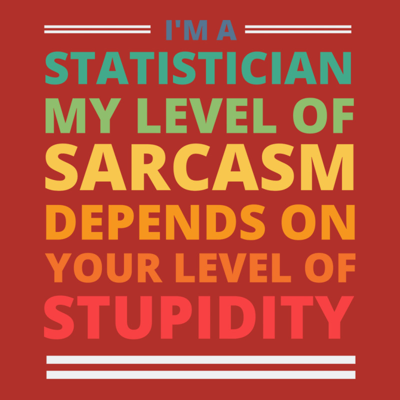 Im A Statistician My Level Of Sarcasm Depends On Y Unisex Hoodie | Artistshot