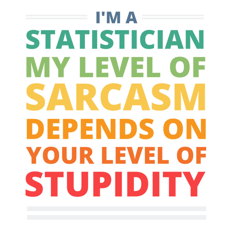 Im A Statistician My Level Of Sarcasm Depends On Y Men's T-shirt Pajama Set | Artistshot