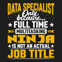 Data Specialist Job Title Funny Data Expert Classic T-shirt | Artistshot