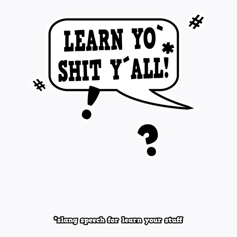 Learn Your Stuff School Speech Bubble T-shirt | Artistshot