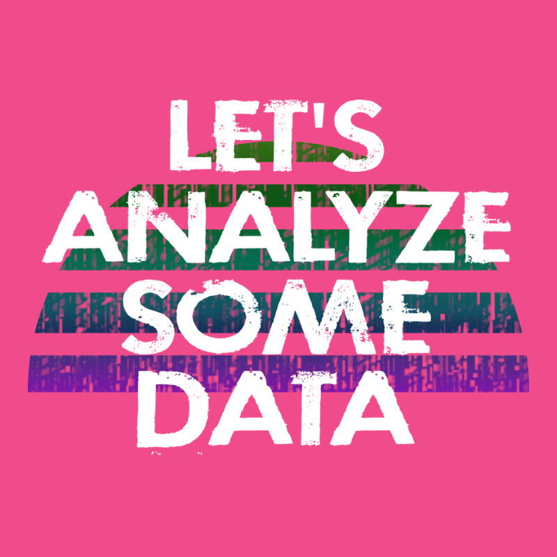 Lets Analyze Some Data Data Analytics Funny Quote Crewneck Sweatshirt | Artistshot