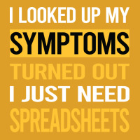 Funny My Symptoms Spreadsheet Spreadsheets Trendin T-shirt | Artistshot