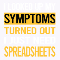 Funny My Symptoms Spreadsheet Spreadsheets Trendin Tank Top | Artistshot