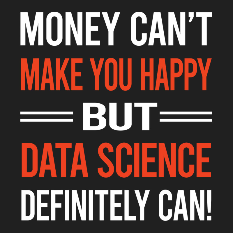 Funny Money Cant Make You Happy Data Science Gift Ladies Polo Shirt by saloteatyame0 | Artistshot