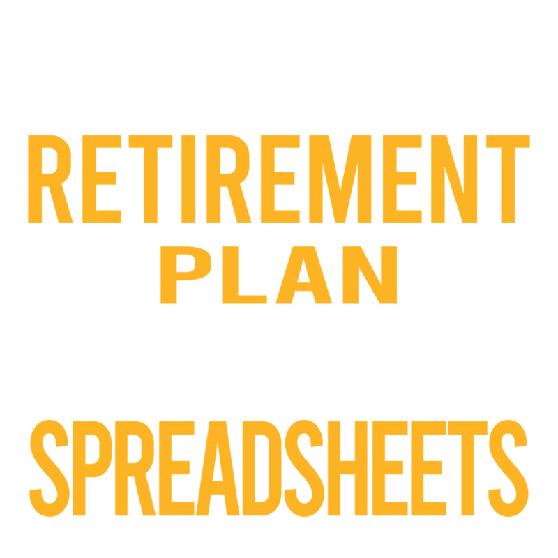 Funny My Retirement Plan Spreadsheet Spreadsheets Women's Pajamas Set by wideprietlo | Artistshot