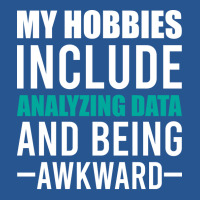 Analyzing Data Is My Hob Girl Ladies Fitted T-shirt | Artistshot