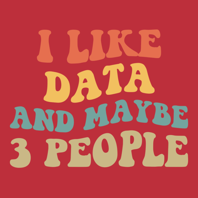 I Like Data And Maybe 3 People Ii 70s Bucket Hat | Artistshot