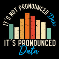 It Is Not Data It Is Pronounced Data Analyst Pun J Pocket T-shirt | Artistshot