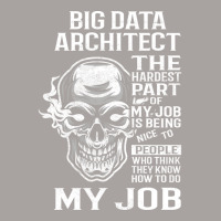 Big Data Architect T  The Hardest Part Gift Item T Racerback Tank | Artistshot