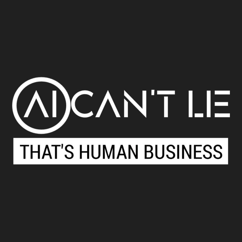 Ai Cant Lie Thats Human Business Trending Ladies Polo Shirt by fatmaluremeb | Artistshot