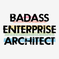 Best Badass Enterprise Architect Funny Quote Coole Classic T-shirt | Artistshot