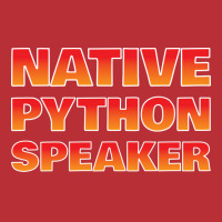 Native Python Speaker Funny Programmer Girl T-shirt | Artistshot