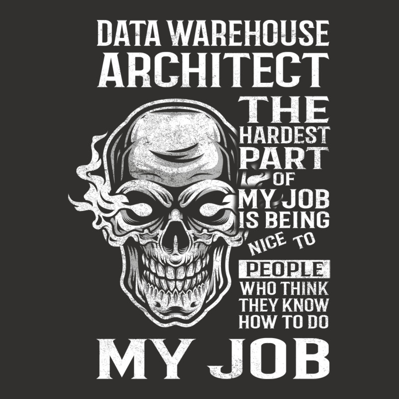 Data Warehouse Architect T  The Hardest Part Gift Champion Hoodie by qeshicefav | Artistshot