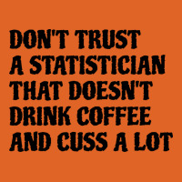 Statistician That Drink Coffee Cuss A Lot Quote Unisex Hoodie | Artistshot