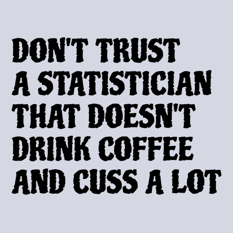 Statistician That Drink Coffee Cuss A Lot Quote Fleece Short | Artistshot