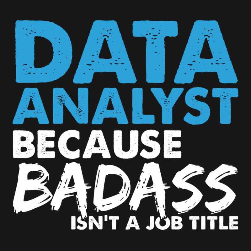 Data Analyst Because Badass Isnt A Job Title Suita Flannel Shirt by mykooantoneb | Artistshot