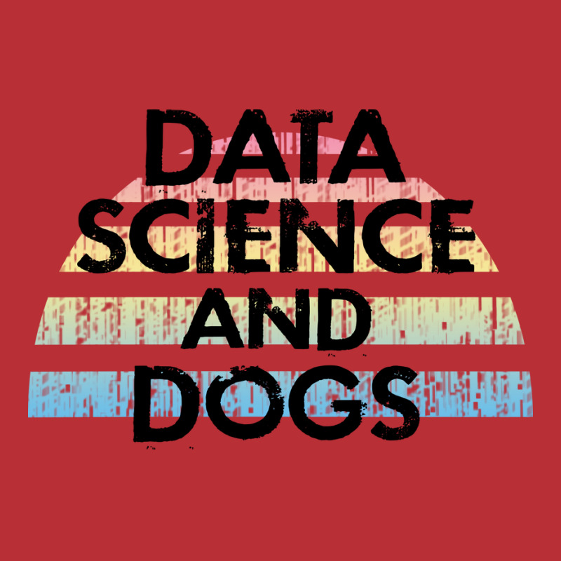 Data Science And Dogs Dog Lover Funny Quote Cooles T-shirt | Artistshot