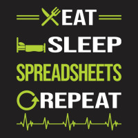 Funny Eat Sleep Repeat Spreadsheet Spreadsheets Qu T-shirt | Artistshot