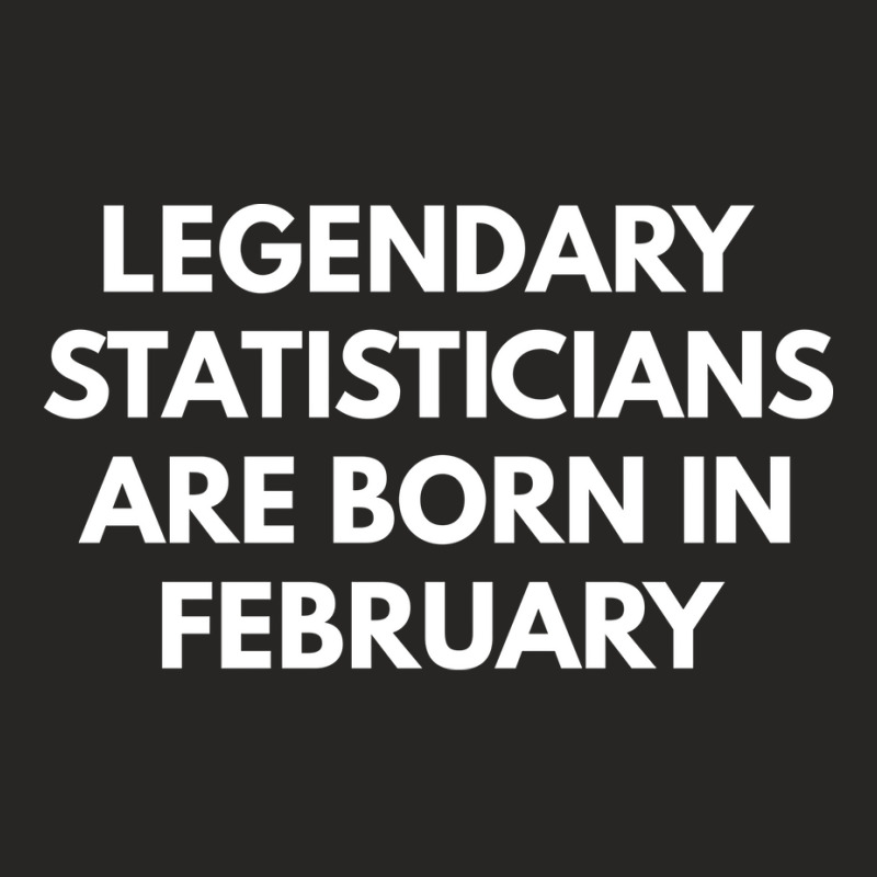 Legendary Statisticians Are Born In February Summe Ladies Fitted T-Shirt by selkeeuakap | Artistshot