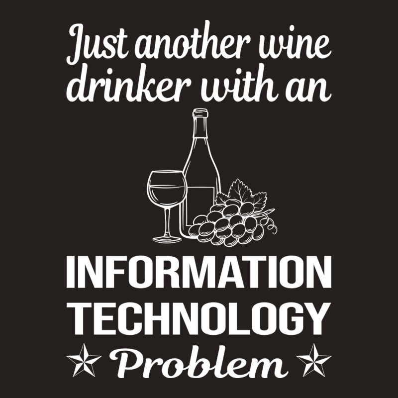 Funny Wine Drinker Information Technology Aestheti Tank Top | Artistshot